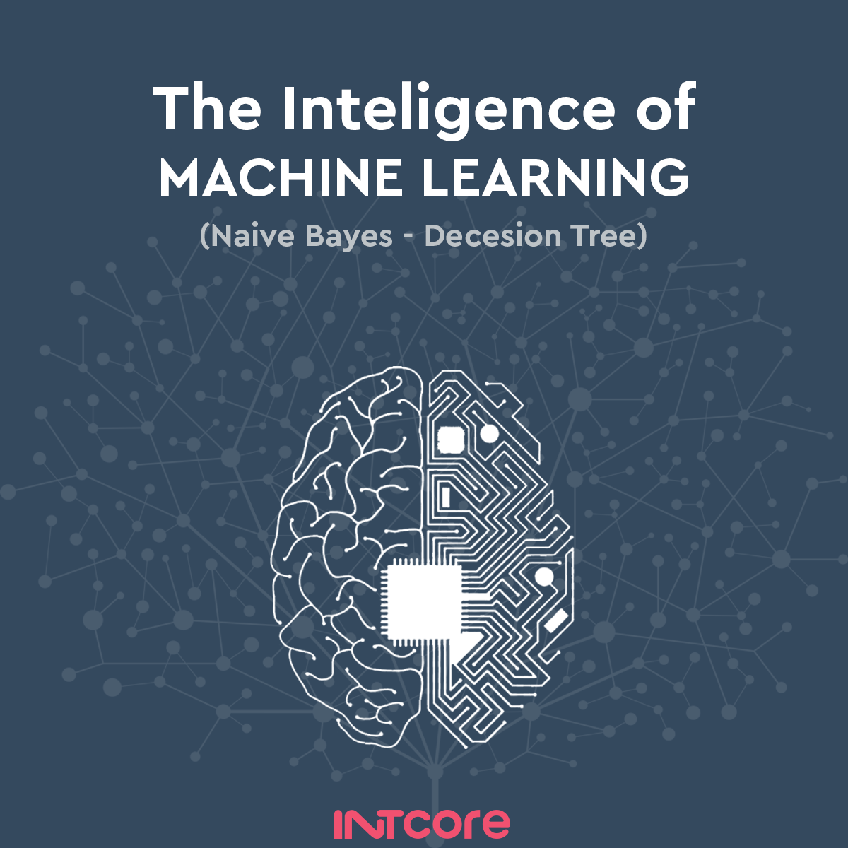 The Intelligence of Machine Learning - Part 2